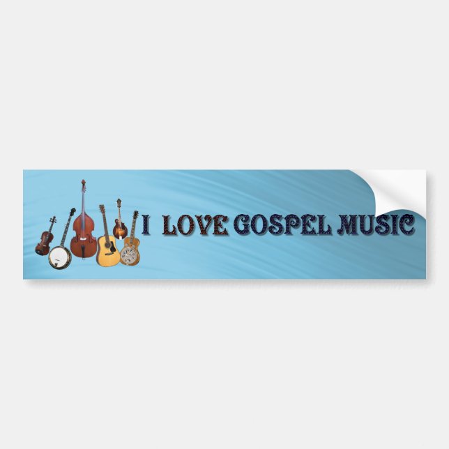 I LOVE GOSPEL MUSIC-BUMPER STICKER (Front)