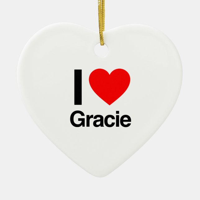 i love gracie ceramic ornament (Front)