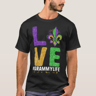 I Love Grammy Life Mardi Gras Grammylife Fleur De  T-Shirt