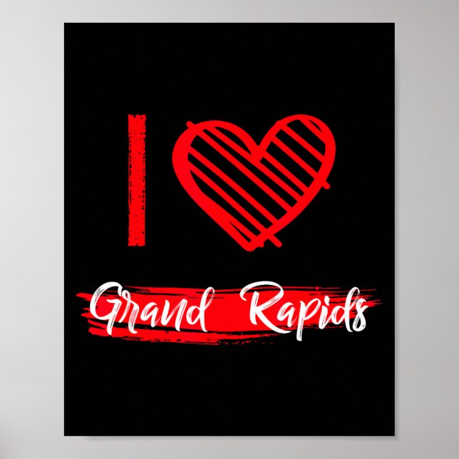 I Love Grand Rads I Heart Grand Rads  Poster (Front)
