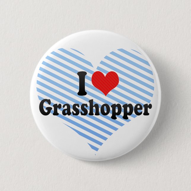 I Love Grasshopper 2 Inch Round Button (Front)