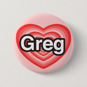 I love Greg. I love you Greg. Heart 2 Inch Round Button