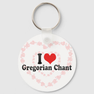 I Love Gregorian Chant Keychain