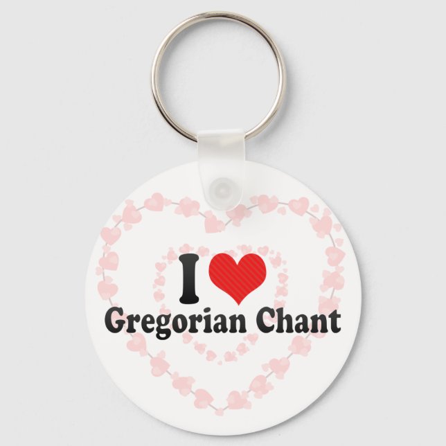 I Love Gregorian Chant Keychain (Front)