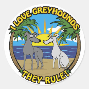 I LOVE GREYHOUNDS THEY RULE CLASSIC ROUND STICKER