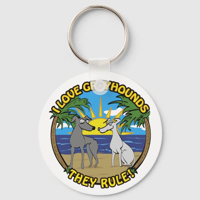 I LOVE GREYHOUNDS THEY RULE KEYCHAIN (Front)