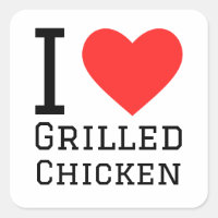 I love grilled chicken