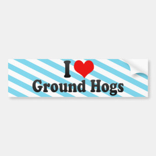 I Love Ground Hogs Bumper Sticker