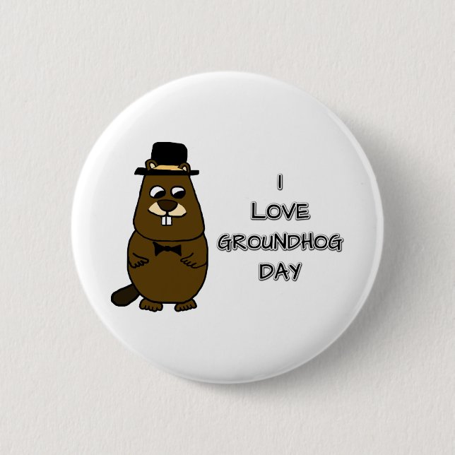 I love Groundhog Day 2 Inch Round Button (Front)