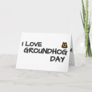 I love Groundhog Day Card