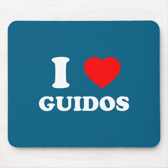I Love Guidos Funny Italian American Quote  Mouse Pad (Front)