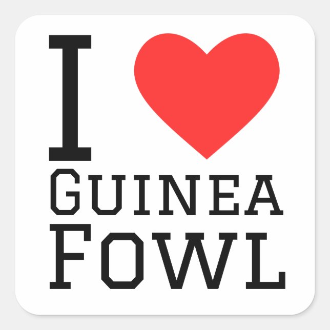 I love Guinea fowl Square Sticker (Front)