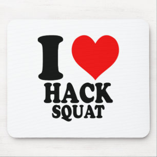 I Love Hack Squat Mouse Pad