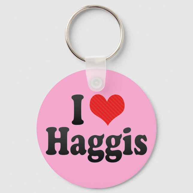 I Love Haggis Keychain (Front)