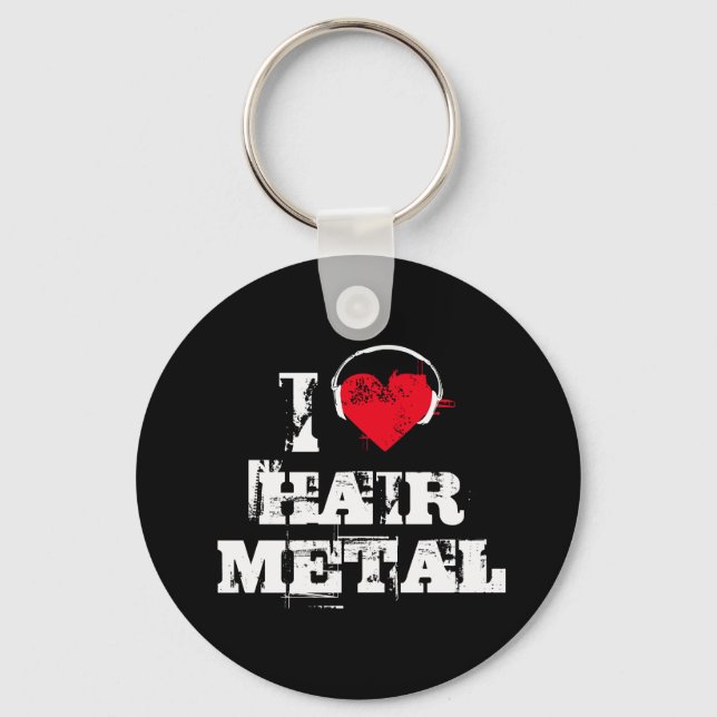 I love hair metal keychain (Front)