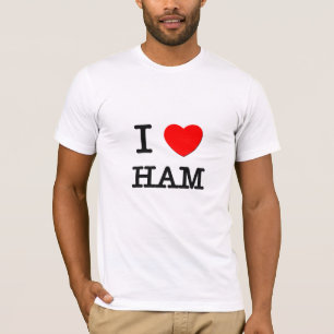 I Love Ham T-Shirt