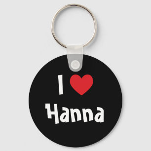 I Love Hanna Keychain