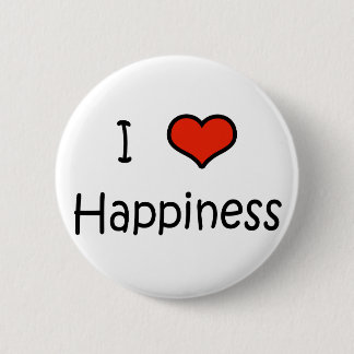 I Love Happiness 2 Inch Round Button