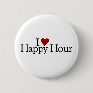 I Love Happy Hour 2 Inch Round Button