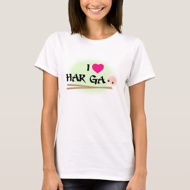 I Love Har Gao (crevettes à la broche) T-Shirt (Devant)