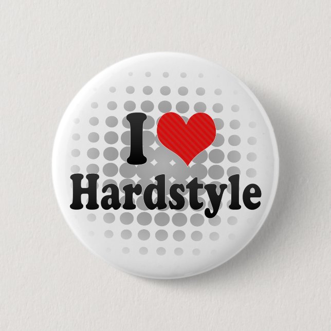 I Love Hardstyle 2 Inch Round Button (Front)