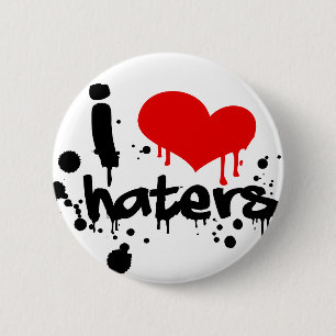 I Love Haters 2 Inch Round Button