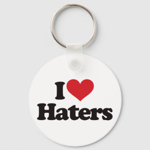 I Love Haters! Keychain
