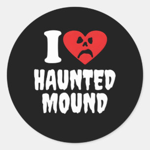 I Love Haunted Mound Classic Round Sticker