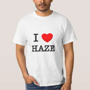 I Love Haze T-Shirt