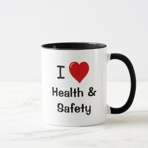 I Love Health and Safety I Heart Health and Safety Mug