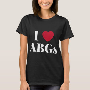 I Love Heart ABGs  Gift Valentines Day ABG For Men T-Shirt