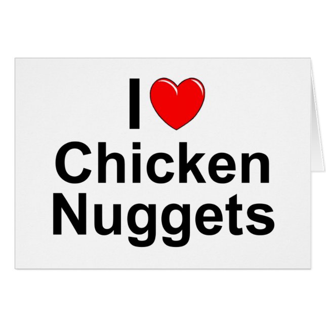 I Love (Heart) Chicken Nuggets (Front Horizontal)