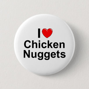 I Love (Heart) Chicken Nuggets 2 Inch Round Button