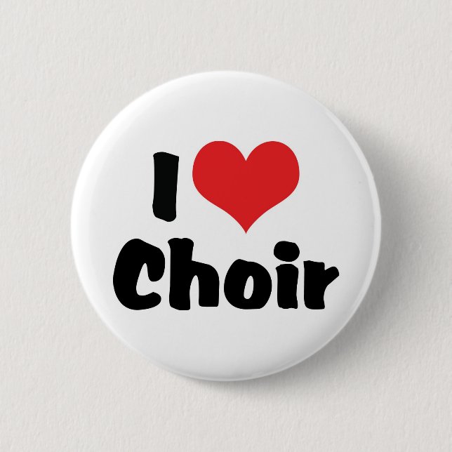 I Love Heart Choir 2 Inch Round Button (Front)