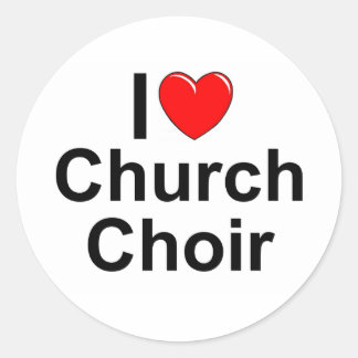 I Love (Heart) Church Choir Classic Round Sticker