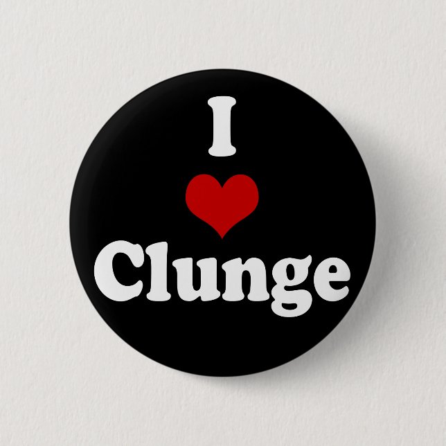 I LOVE {HEART} CLUNGE 2 INCH ROUND BUTTON (Front)