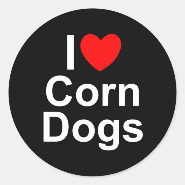 I Love (Heart) Corn Dogs Classic Round Sticker (Front)