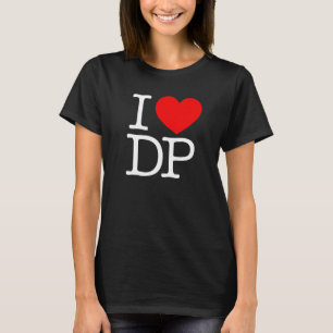 I Love (Heart) DP T-Shirt