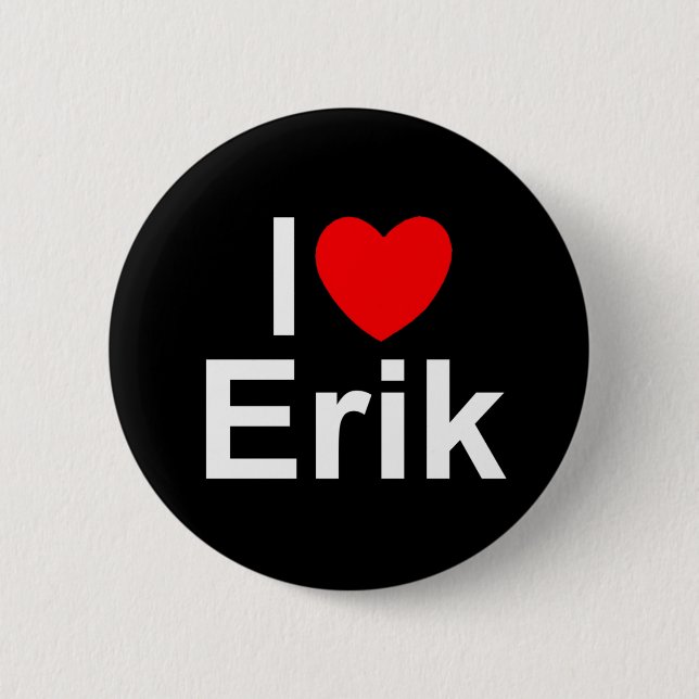 I Love (Heart) Erik 2 Inch Round Button (Front)
