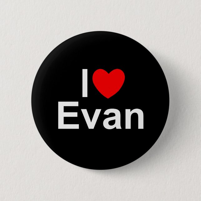 I Love (Heart) Evan 2 Inch Round Button (Front)