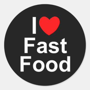 I Love (Heart) Fast Food Classic Round Sticker