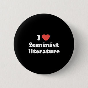 I Love Heart Feminist Literature  2 Inch Round Button