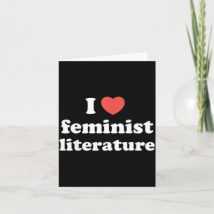 I Love Heart Feminist Literature  Card