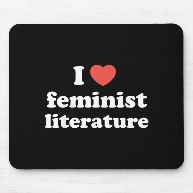 I Love Heart Feminist Literature  Mouse Pad (Front)