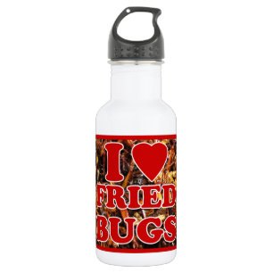 I Love (Heart) Fried Bugs / Edible Insects 532 Ml Water Bottle