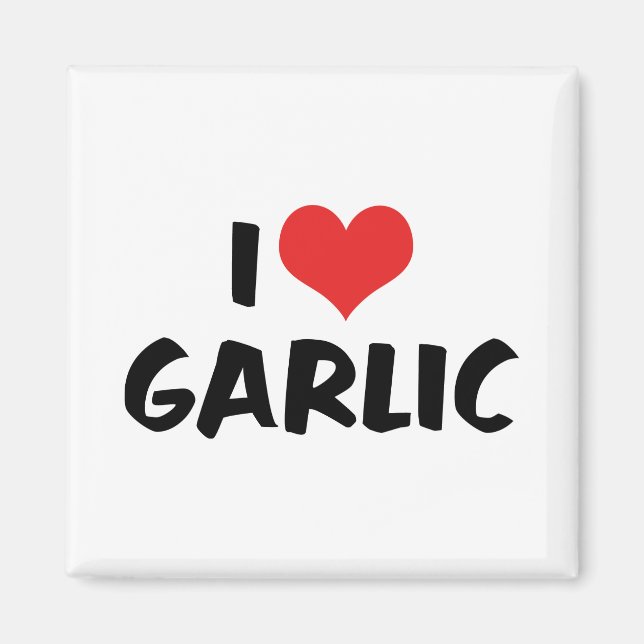 I Love Heart Garlic - Stinking Rose Lover Magnet (Front)