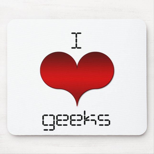 I Love (Heart) Geeks Mousepad (Front)