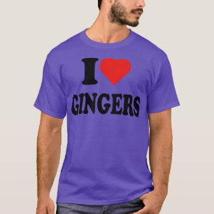 I LOVE HEART GINGERS REDHEADS RED HAIR 1 T-Shirt