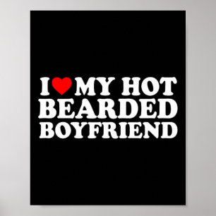 I Love Heart Hot Bearded Boyfriend Simple Cute Fun Poster