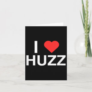 I Love (heart) Huzz Funny Gen Z Novelty Meme Colle Card